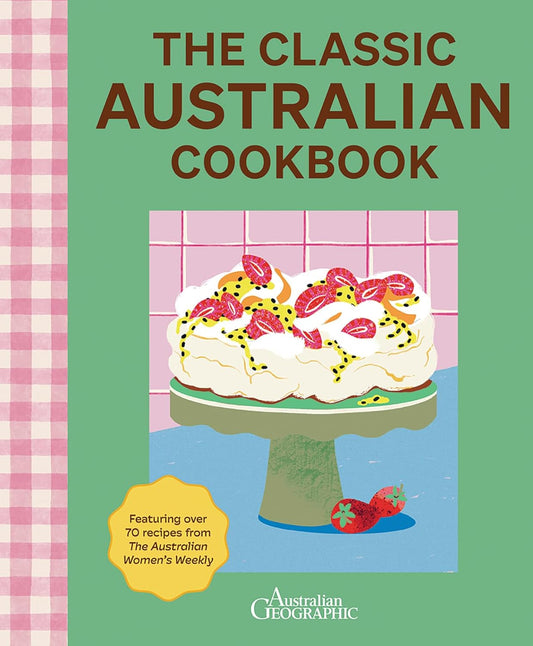 The Classic Australian Cookbook