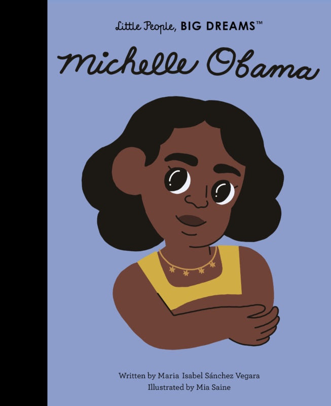 Little People, Big Dreams: Michelle Obama